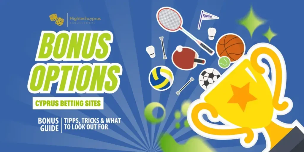 A guide on which bonuses are offered at Sportsbooks in Cyprus and what to look out for.